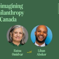 Reimagining Philanthropy with Ratna Omidvar and Liban Abokor