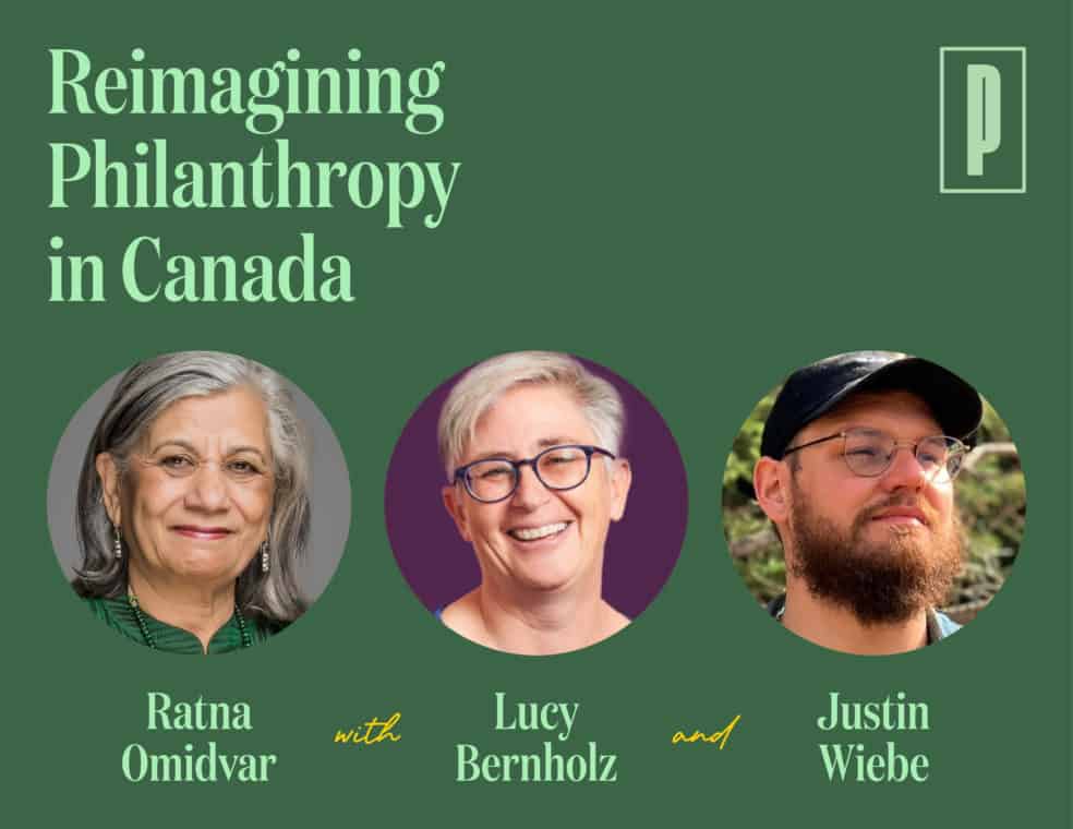 Reimagining Philanthropy in Canada with Senator Ratna Omidvar, Lucy Bernholz, Justin Wiebe