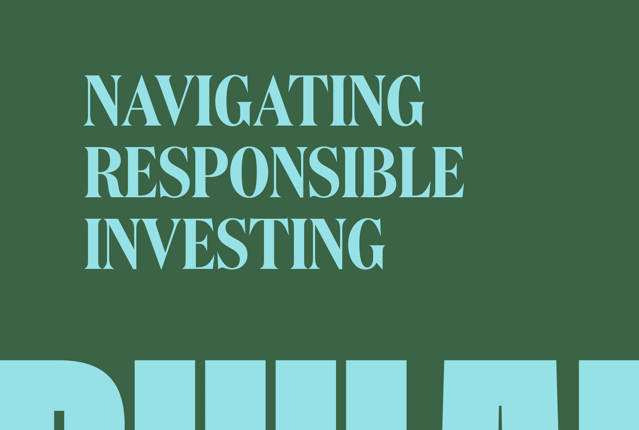 Text: Navigating Responsible Investing