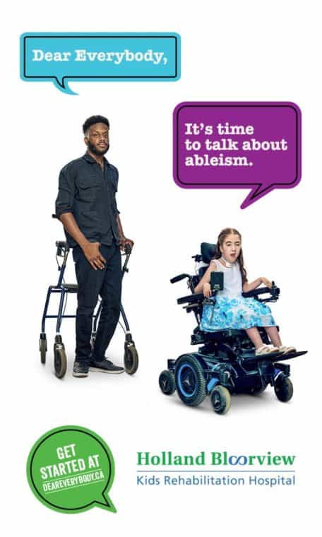 Two young people facing the camera. The first is standing with an assisted device and a quotation bubble that says, "Dear Everybody," and the second person is in a wheelchair with a quotation bubble that says, "It's time to talk about ableism."