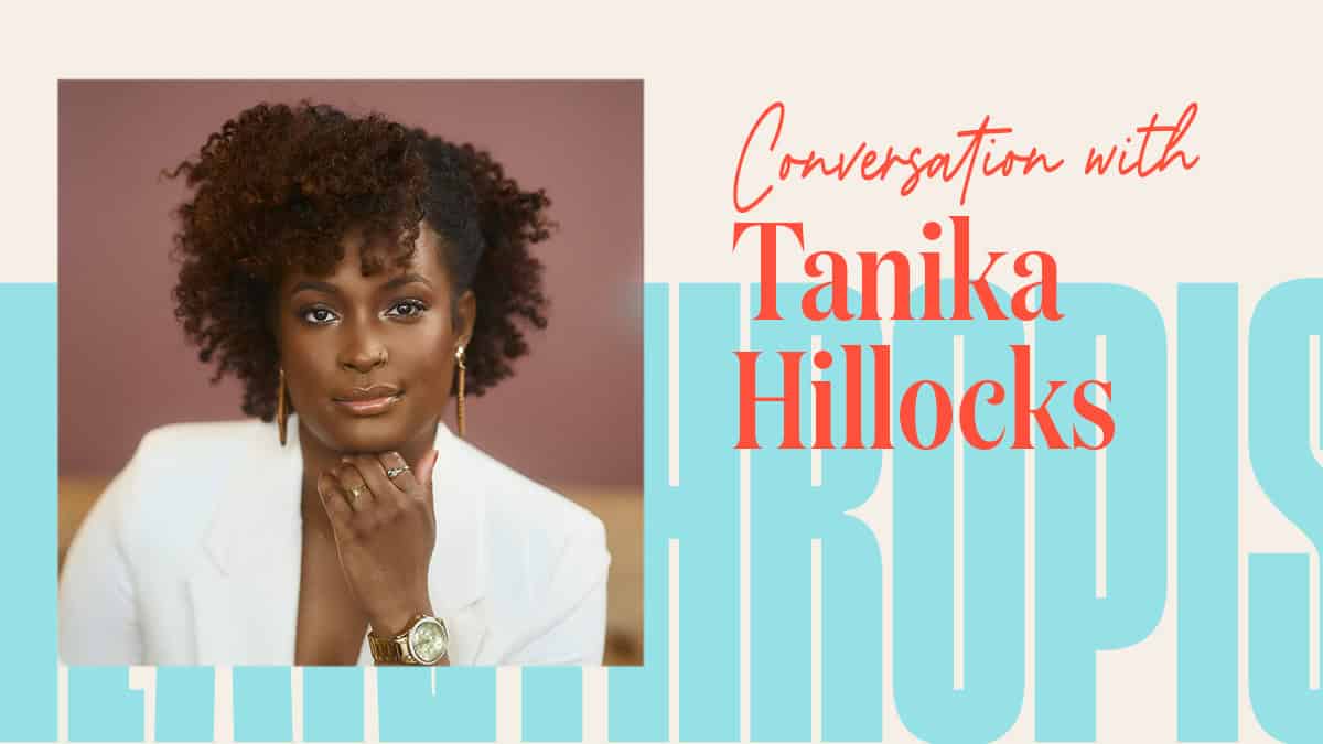 Photo of a woman looking at the camera with the text "Conversation with Tanika Hillocks"